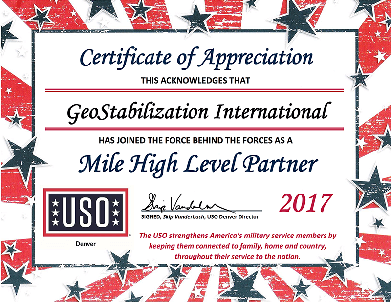 GeoStabilization International®, the premier Geohazard mitigation firm, was recently recognized as a Mile High Level Partner by the USO for our continuing support. GeoStabilization has a proud record of veteran hiring and promotion within our organization